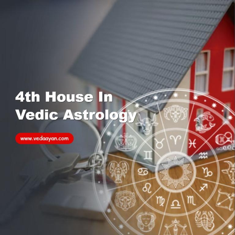4th House In Vedic Astrology