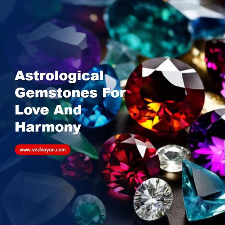 Astrological Gemstones for Love and Harmony