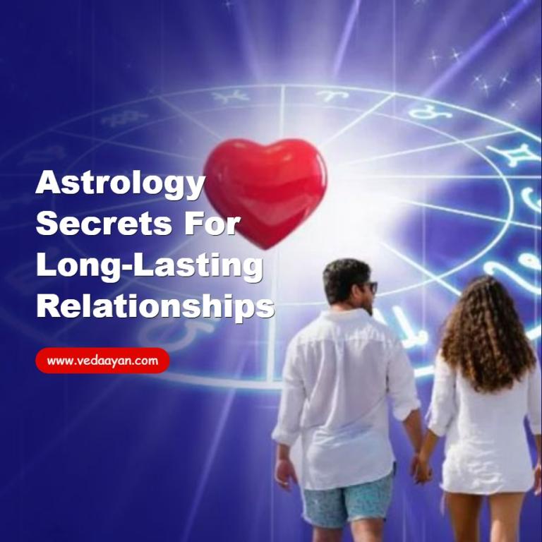 Astrology Secrets for Long-Lasting Relationships