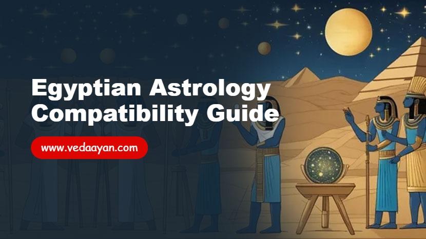 Egyptian Astrology Compatibility Guide