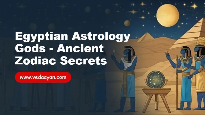 Egyptian Astrology Gods - Ancient Zodiac Secrets