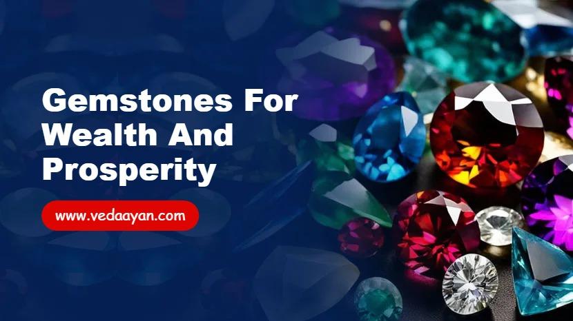 Gemstones for Wealth and Prosperity