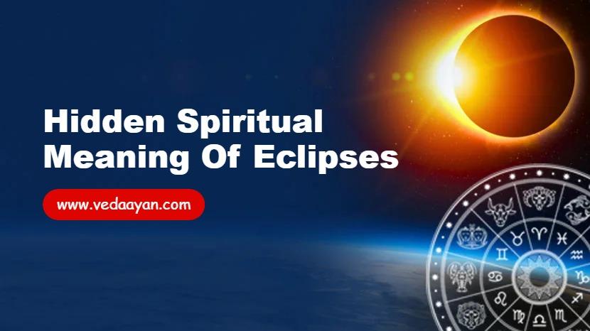 Hidden Spiritual Meaning of Eclipses