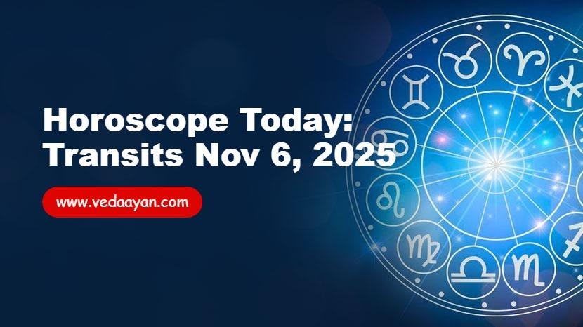 Horoscope Today: Transits Nov 6, 2025