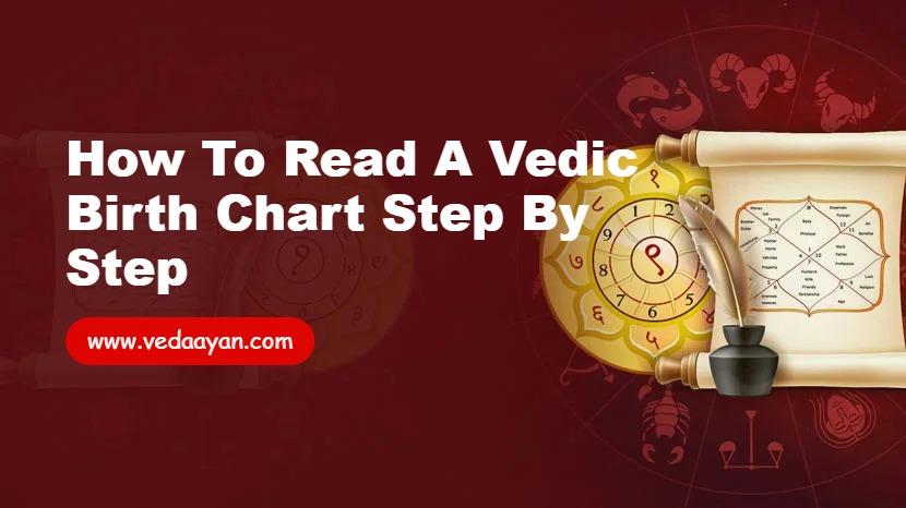 How to Read a Vedic Birth Chart Step by Step