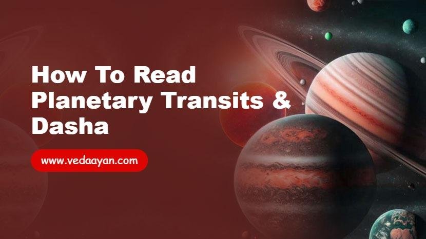 How to Read Planetary Transits & Dasha