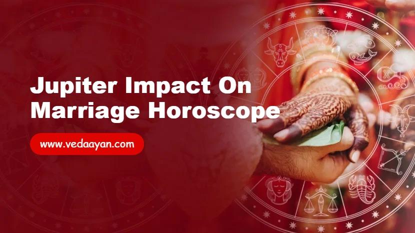 Jupiter Impact on Marriage Horoscope
