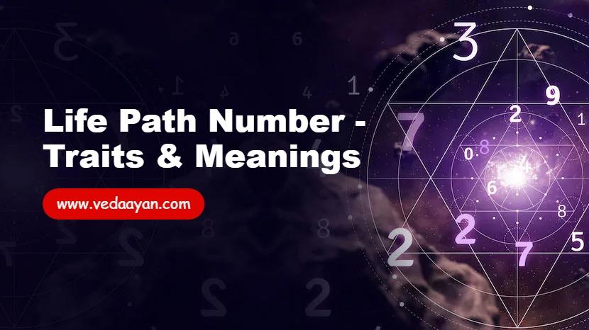 Life Path Number - Traits & Meanings