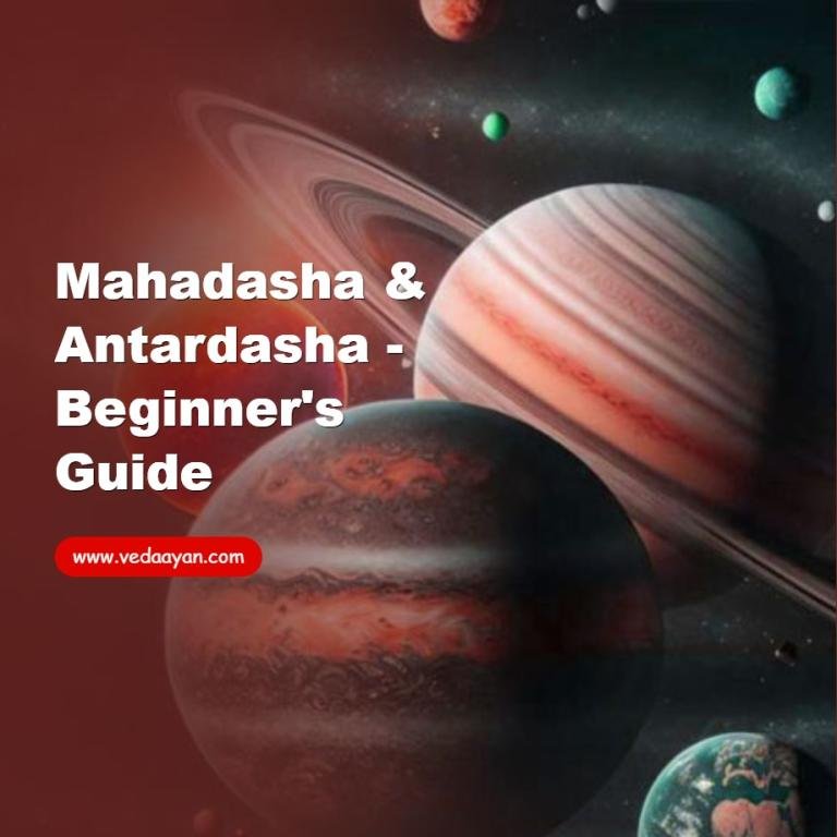 Mahadasha & Antardasha - Beginner's Guide