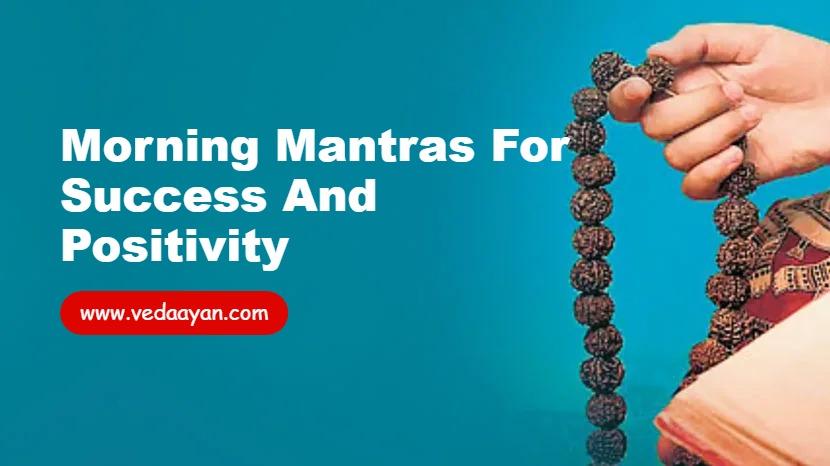 Morning Mantras for Success and Positivity