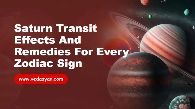 Saturn Transit Effects and Remedies for Every Zodiac Sign