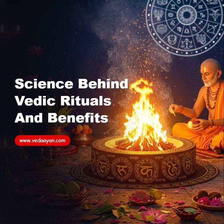 Science Behind Vedic Rituals and Benefits