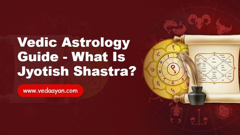 Vedic Astrology Guide - What Is Jyotish Shastra?