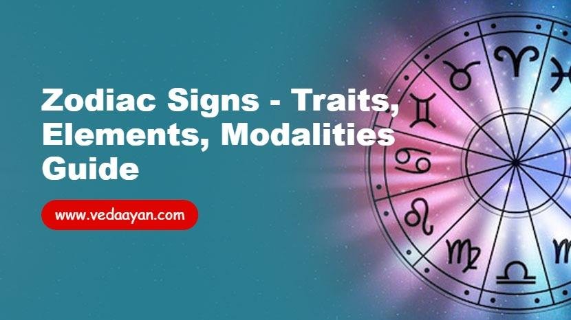 Zodiac Signs - Traits, Elements, Modalities Guide